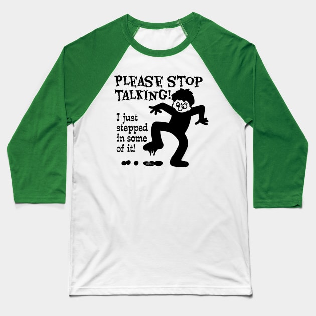 Stop Talking-black Baseball T-Shirt by NN Tease